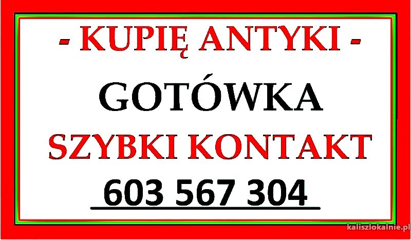 Kupię antyki - ! - najwyższe ceny - 603-567-304