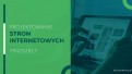 Projektowanie stron internetowych - od A do Z - Przystępne ceny